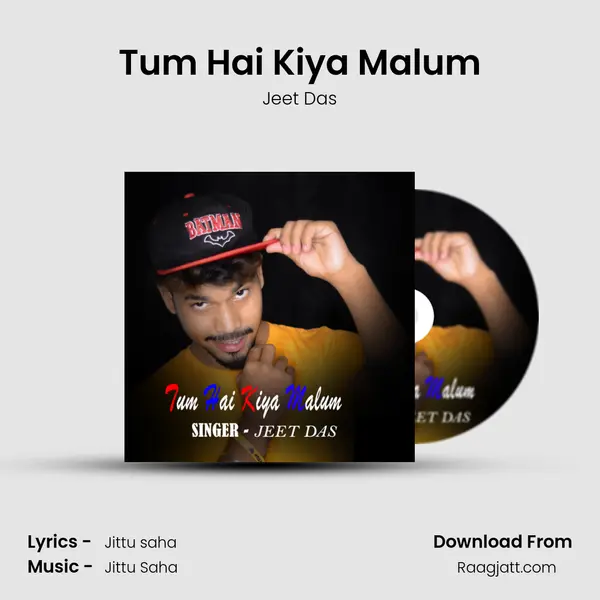 Tum Hai Kiya Malum mp3 song