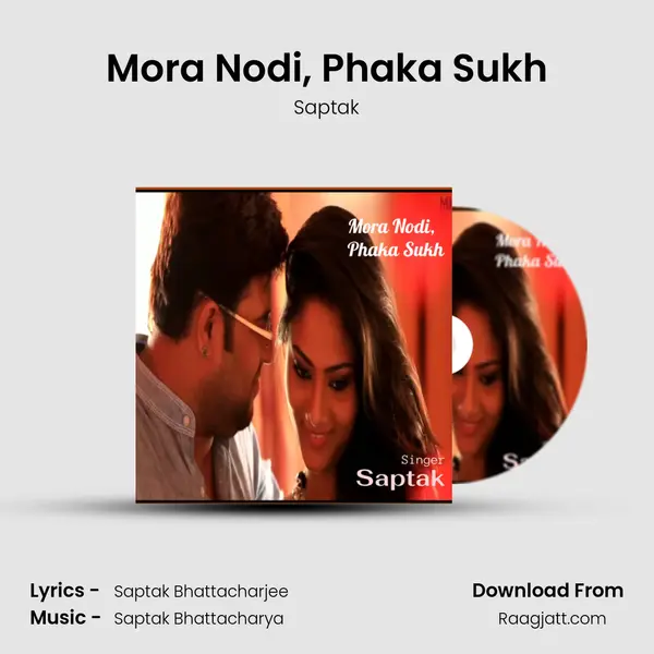 Mora Nodi, Phaka Sukh mp3 song