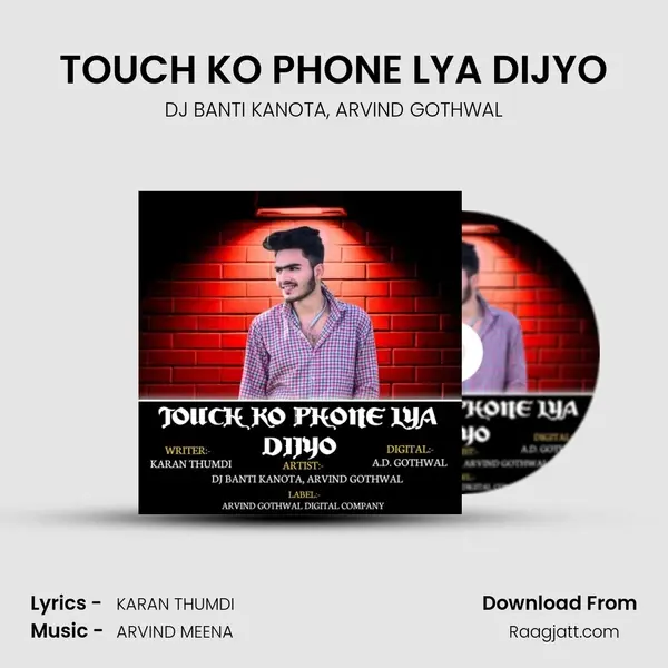 TOUCH KO PHONE LYA DIJYO - DJ BANTI KANOTA album cover 