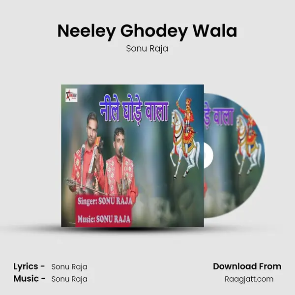 Neeley Ghodey Wala - Sonu Raja album cover 