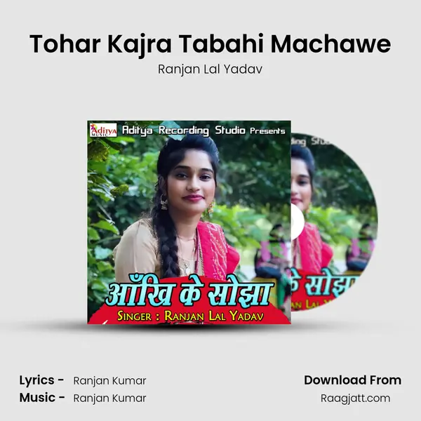 Tohar Kajra Tabahi Machawe mp3 song