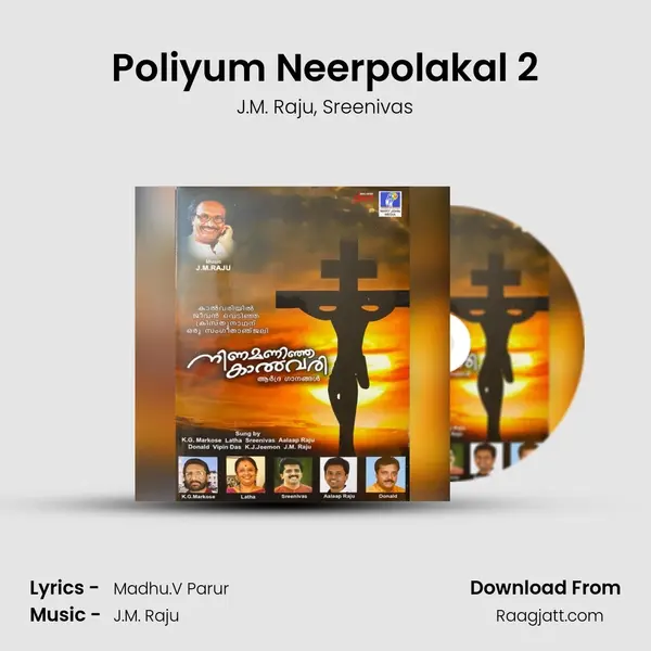 Poliyum Neerpolakal 2 - J.M. Raju album cover 