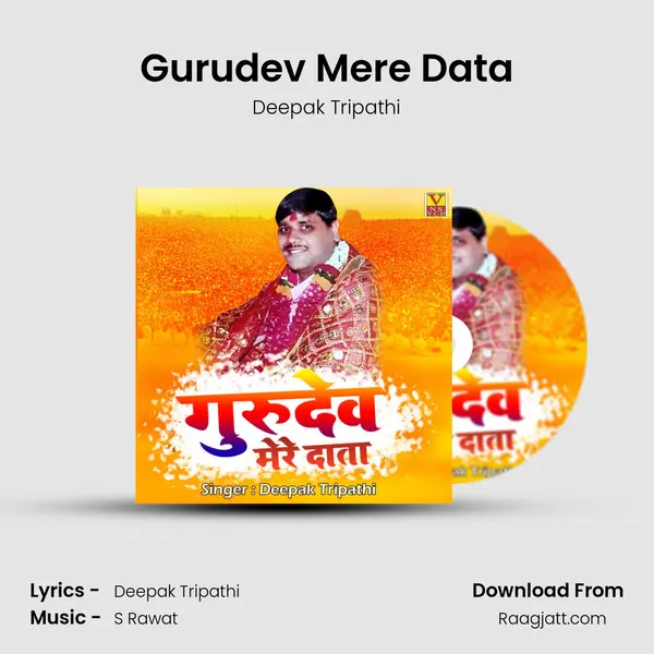 Gurudev Mere Data mp3 song