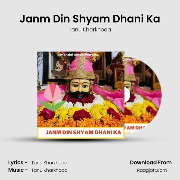 Janm Din Shyam Dhani Ka - Tanu Kharkhoda album cover 