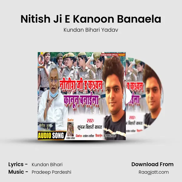 Nitish Ji E Kanoon Banaela mp3 song