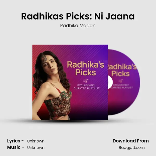 Radhika's Picks: Ni Jaana mp3 song