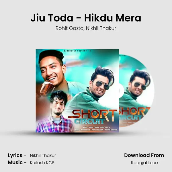 Jiu Toda - Hikdu Mera - Rohit Gazta album cover 