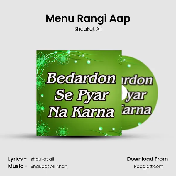 Menu Rangi Aap - Shaukat Ali album cover 