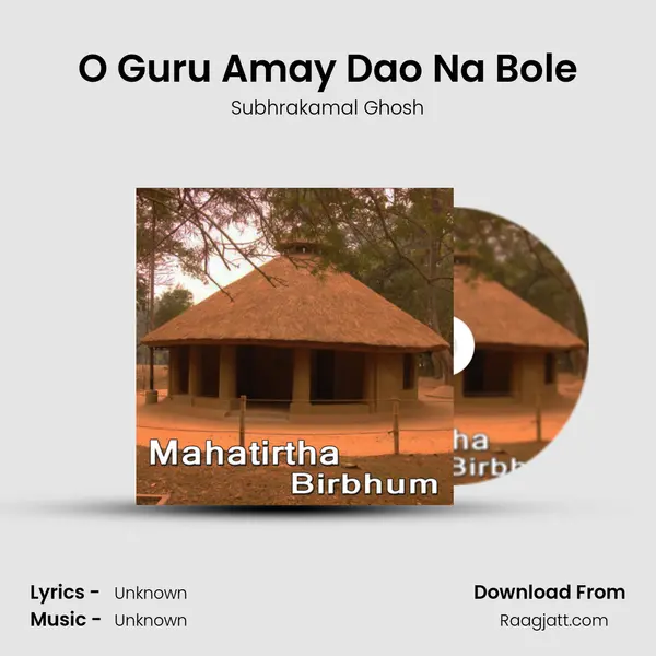 O Guru Amay Dao Na Bole - Subhrakamal Ghosh album cover 