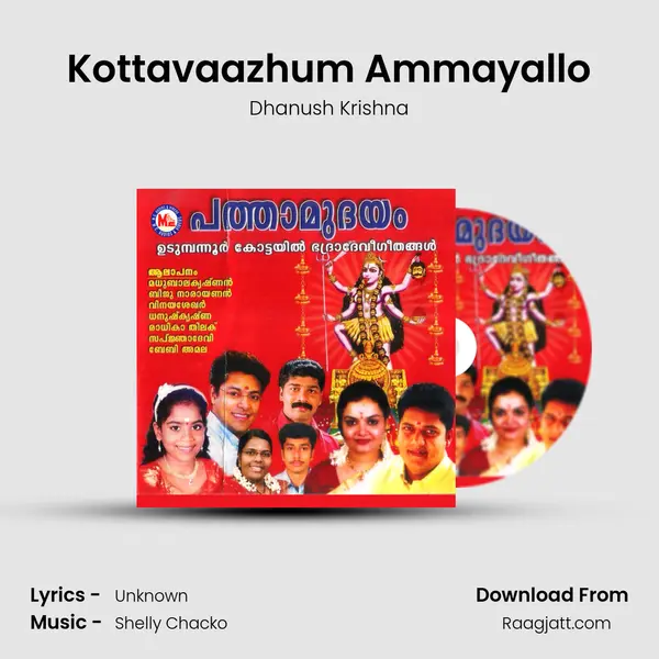 Kottavaazhum Ammayallo - Dhanush Krishna album cover 