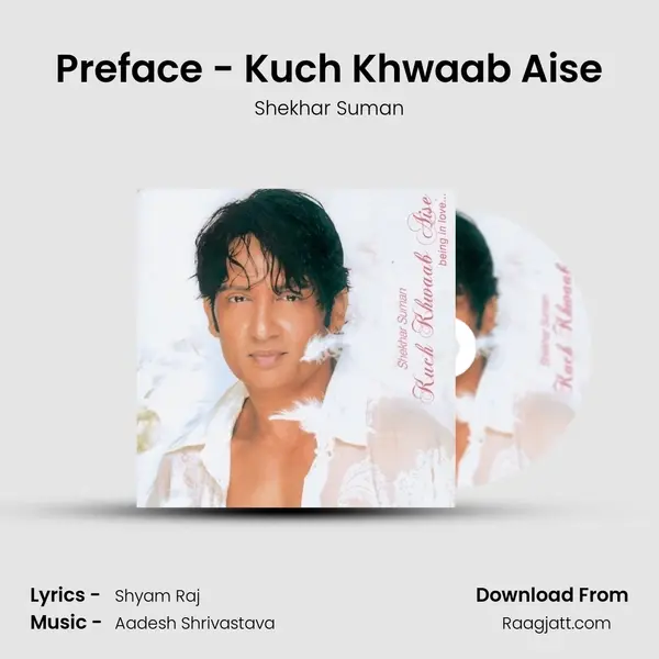 Preface - Kuch Khwaab Aise - Shekhar Suman album cover 