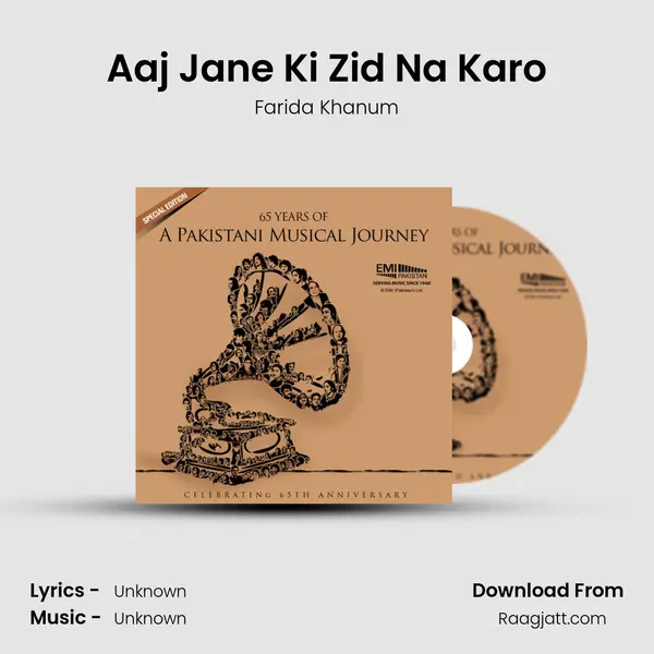 Aaj Jane Ki Zid Na Karo - Farida Khanum album cover 