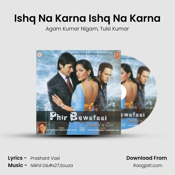 Ishq Na Karna Ishq Na Karna - Agam Kumar Nigam album cover 