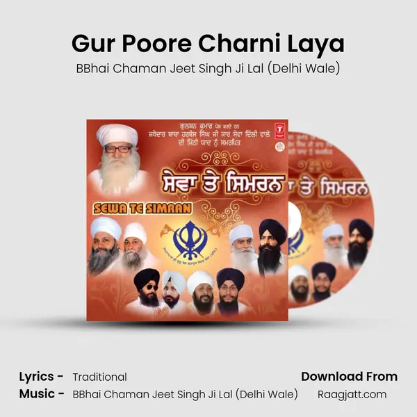 Gur Poore Charni Laya - BBhai Chaman Jeet Singh Ji Lal (Delhi Wale) album cover 