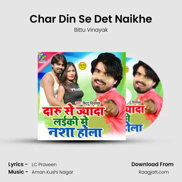 Char Din Se Det Naikhe - Bittu Vinayak mp3 song