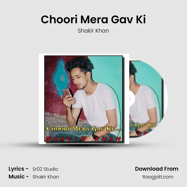 Choori Mera Gav Ki - Shakir Khan album cover 