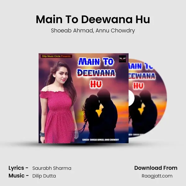 Main To Deewana Hu mp3 song