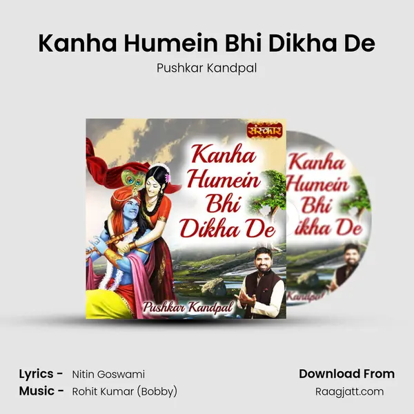 Kanha Humein Bhi Dikha De - Pushkar Kandpal album cover 