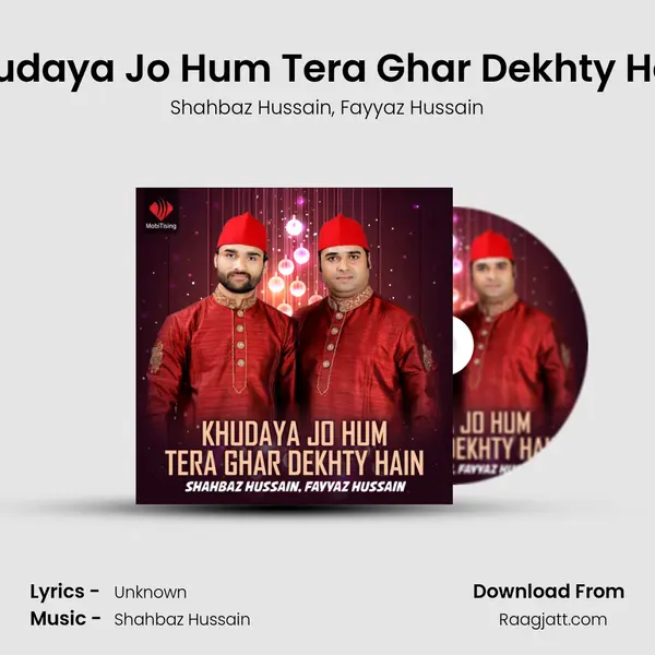 Khudaya Jo Hum Tera Ghar Dekhty Hain mp3 song