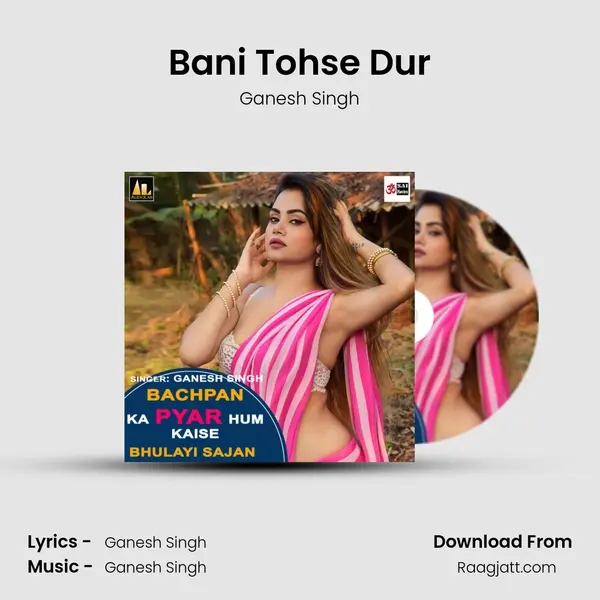 Bani Tohse Dur - Ganesh Singh album cover 