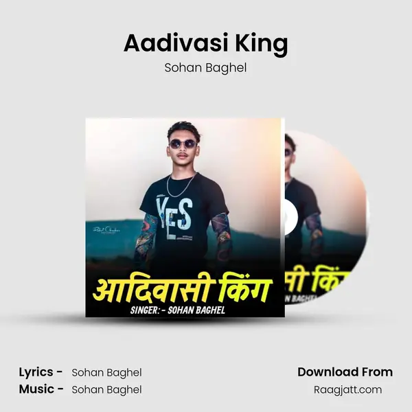 Aadivasi King - Sohan Baghel album cover 