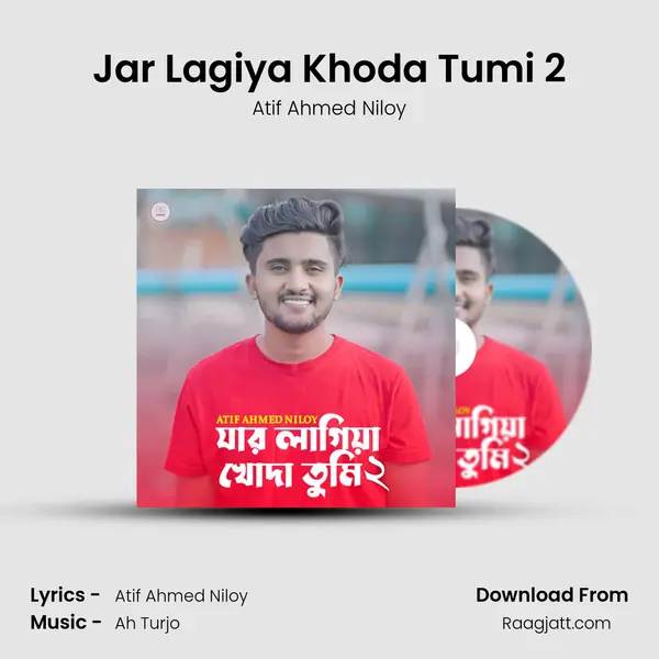 Jar Lagiya Khoda Tumi 2 mp3 song