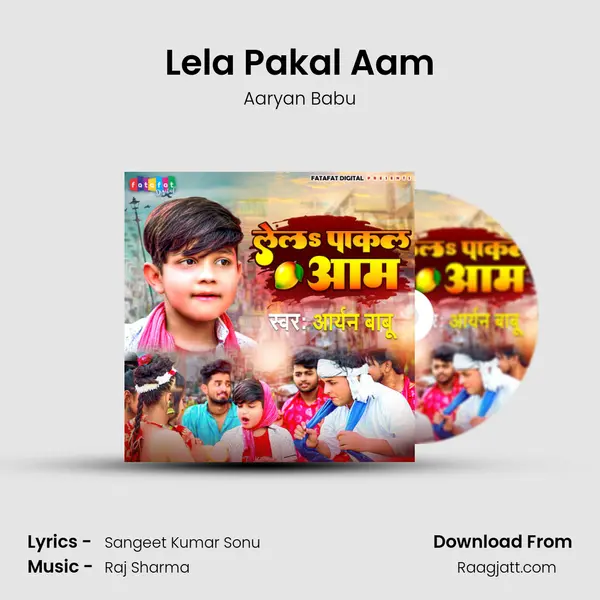 Lela Pakal Aam mp3 song