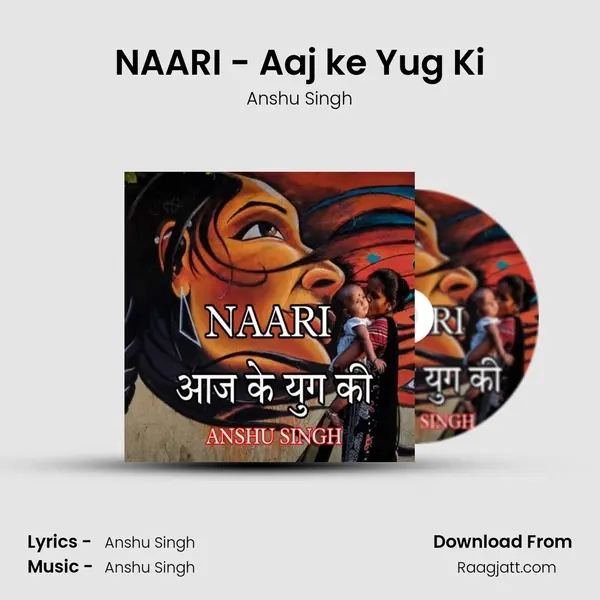 NAARI - Aaj ke Yug Ki mp3 song