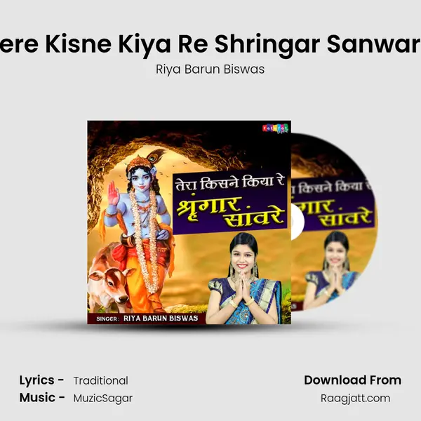 Tere Kisne Kiya Re Shringar Sanware - Riya Barun Biswas album cover 