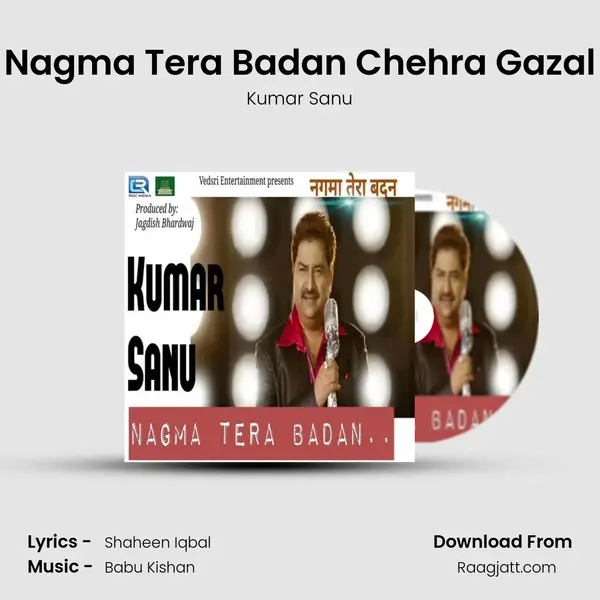 Nagma Tera Badan Chehra Gazal - Kumar Sanu album cover 