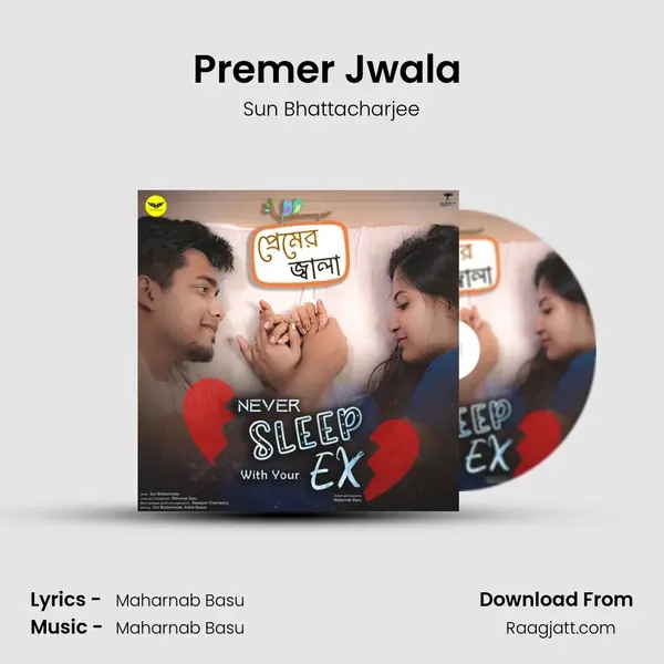 Premer Jwala (From Never Sleep With Your Ex) - Sun Bhattacharjee album cover 