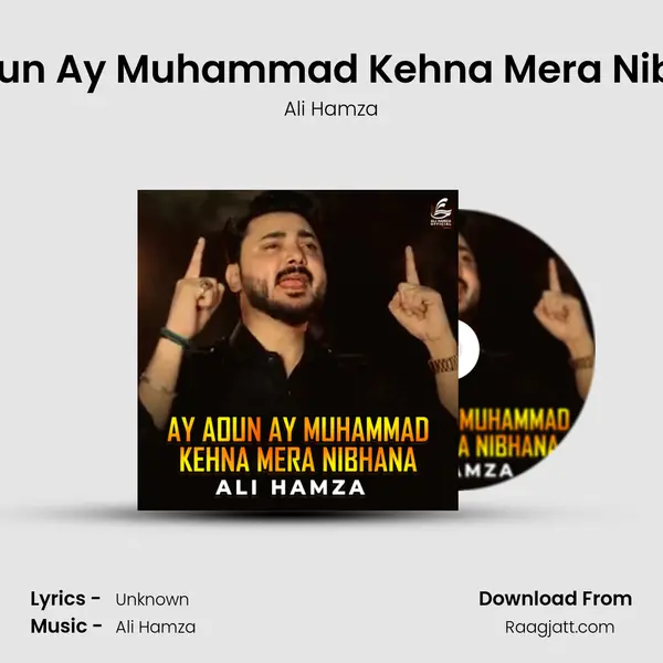 Ay Aoun Ay Muhammad Kehna Mera Nibhana mp3 song