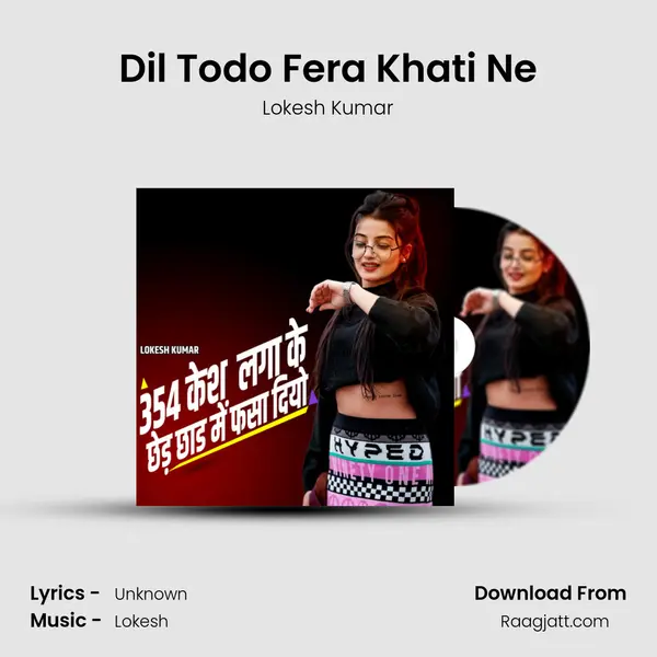 Dil Todo Fera Khati Ne - Lokesh Kumar album cover 