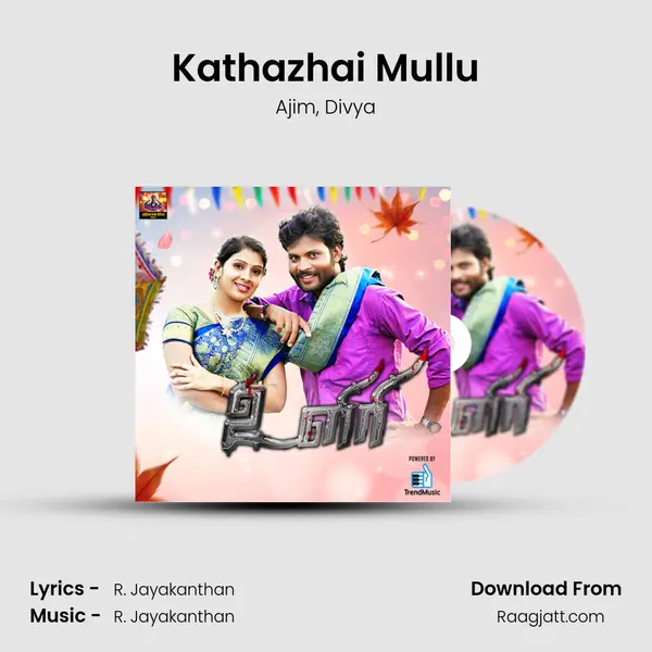 Kathazhai Mullu mp3 song