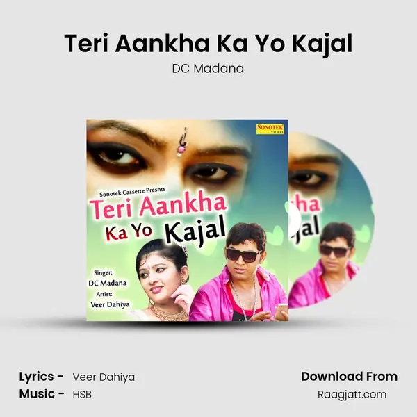 Teri Aankha Ka Yo Kajal mp3 song