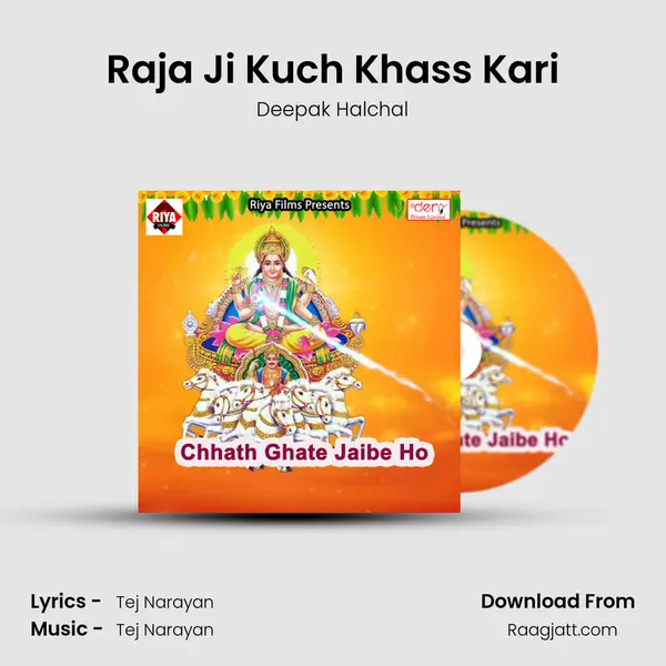 Raja Ji Kuch Khass Kari - Deepak Halchal album cover 