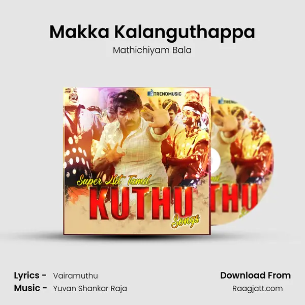 Makka Kalanguthappa mp3 song