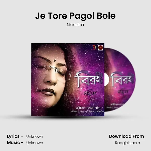 Je Tore Pagol Bole - Nandita album cover 