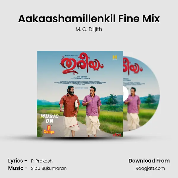 Aakaashamillenkil Fine Mix - M. G. Diljith mp3 song