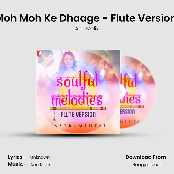 Moh Moh Ke Dhaage - Flute Version (Instrumental) - Anu Malik album cover 