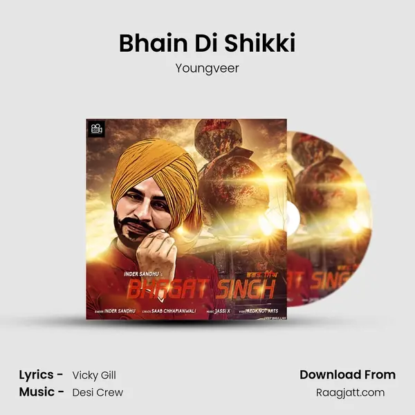 Bhain Di Shikki mp3 song