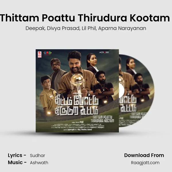 Thittam Poattu Thirudura Kootam (Title Song) - Deepak album cover 