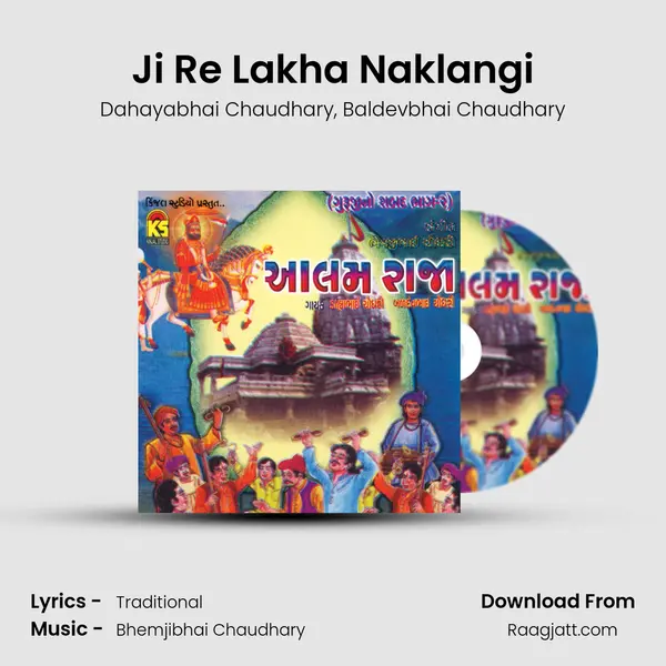 Ji Re Lakha Naklangi mp3 song