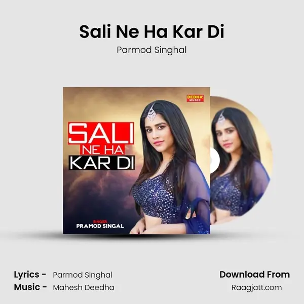 Sali Ne Ha Kar Di - Parmod Singhal album cover 