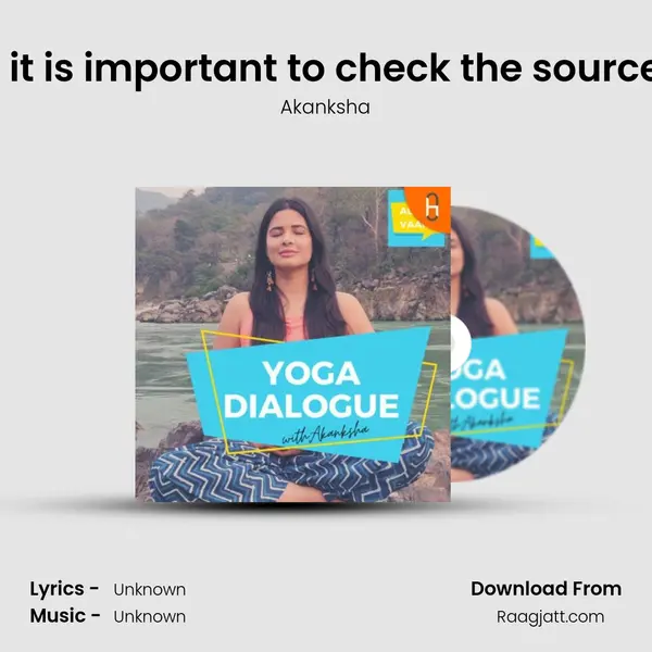 Yoga Dialogue on Why it is important to check the source of information in the t mp3 song