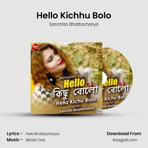 Hello Kichhu Bolo - Sanchita Bhattacharya album cover 