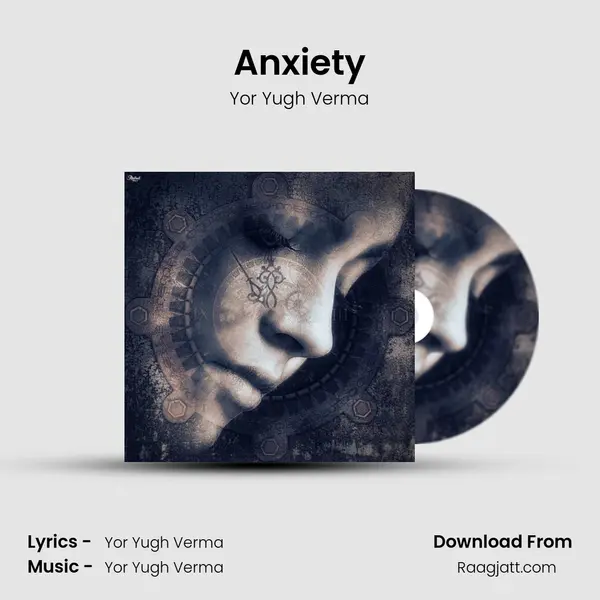 Anxiety - Yor Yugh Verma album cover 