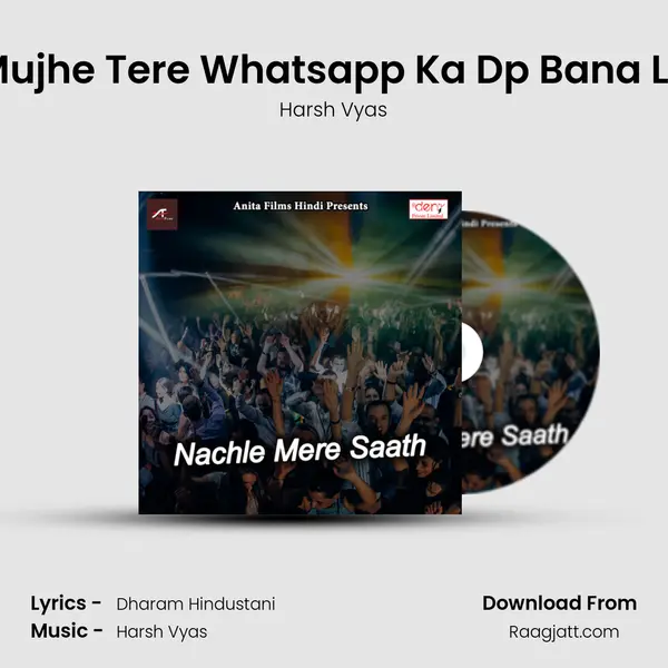 Mujhe Tere Whatsapp Ka Dp Bana Le mp3 song