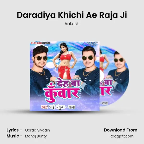 Daradiya Khichi Ae Raja Ji - Ankush album cover 