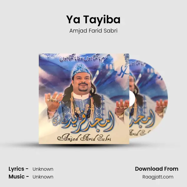 Ya Tayiba - Amjad Farid Sabri album cover 